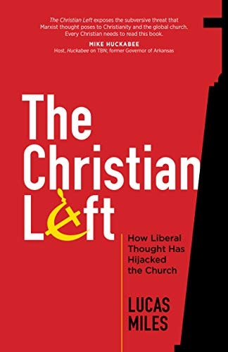 Image for The Christian Left: How Liberal Thought Has Hijacked the Church