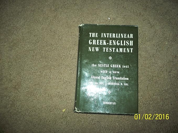 Image for The Interlinear Greek-English New Testament: The Nestle Greek Text with a Literal English Translation