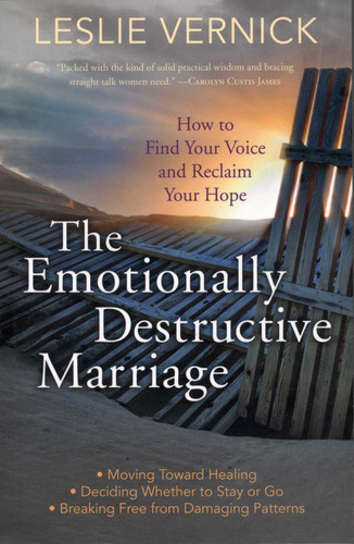Image for The Emotionally Destructive Marriage: How to Find Your Voice and Reclaim Your Hope