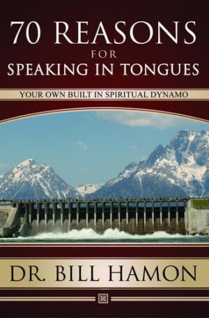 Book cover: '70 Reasons for Speaking in Tongues' by Dr. Bill Hamon, with a dam and mountain landscape background representing the design theme.