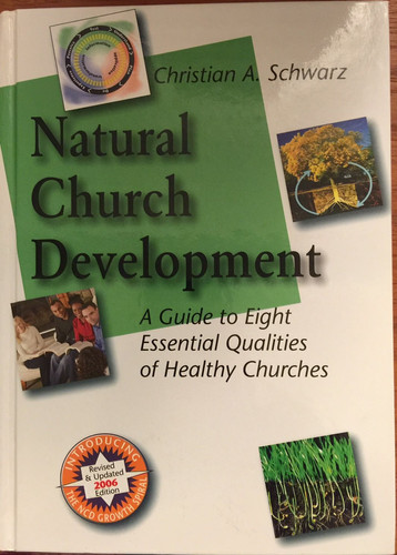 Image for Natural Church Development: A Guide to Eight Essential Qualities of Healthy Churches