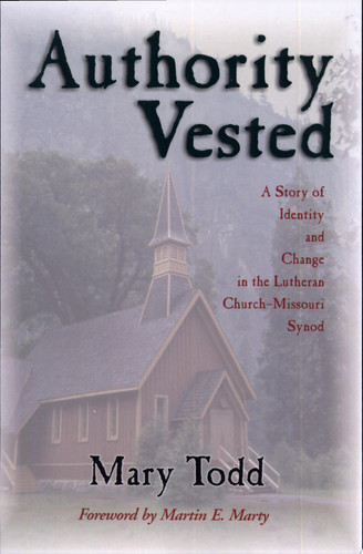 Image for Authority: Vested A Story of Identity and Change in the Lutheran Church-Missouri Synod