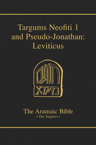 Image for Targums Neofiti 1 and Pseudo-Jonathan: Leviticus Book cover for Targums Neofiti 1 and Pseudo-Jonathan: Leviticus, gold text on black with The Aramaic Bible emblem